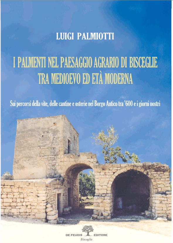 I palmenti nel paesaggio agrario di Bisceglie tra Medioevo ed et moderna