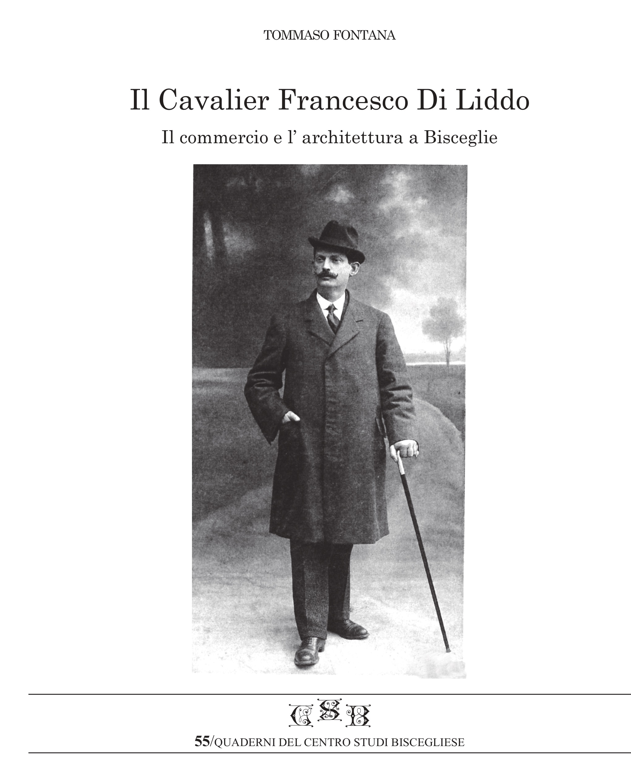Il Cavalier Francesco Di Liddo. Il commercio e l'architettura a Bisceglie