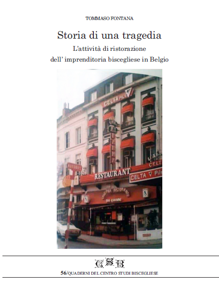 Storia di una tragedia. L'attivit di ristorazione dell'imprenditoria biscegliese in Belgio